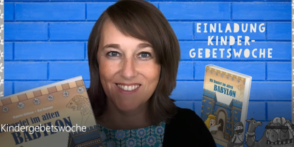 Kindergebetswoche - Mit Daniel im alten Babylon